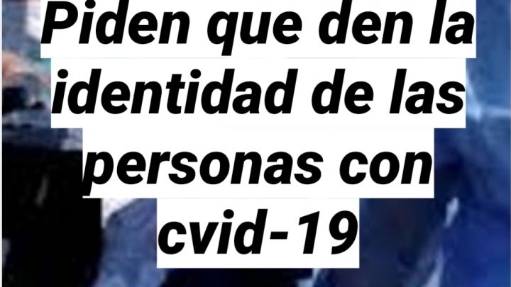 Piden que den nombres de los positivos por Coronavirus en TDF