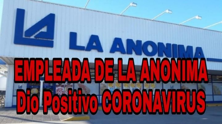 Empleada de La Anónima de Ushuaia dio positivo de coronavirus Todo el personal de dicha dependencia comercial fue puesto en aislamiento obligatorio