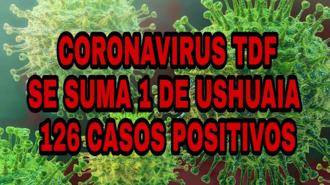 Totalidad de casos confirmados en Tierra del Fuego a la fecha 126 (*). Se registra 1 nuevo caso en la ciudad de Ushuaia.