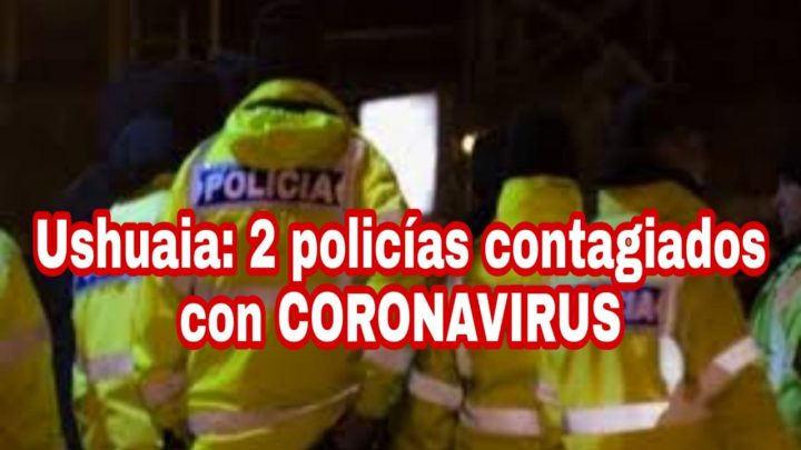 2 CASOS POSITIVOS  DE COVID-19 DENTRO DE LA POLICÍA PROVINCIAL