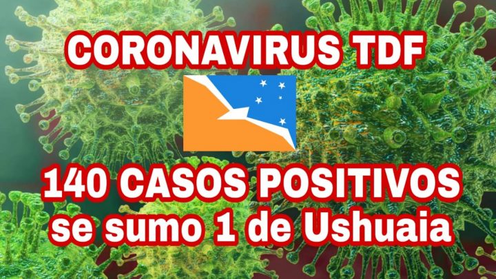 Totalidad de casos confirmados en Tierra del Fuego a la fecha 140 (*). Se registra 1 nuevo caso en la ciudad de Ushuaia.