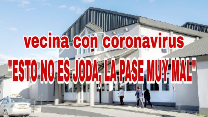 El testimonio de una vecina con Covid-19: “Esto no es joda, la pasé muy mal”