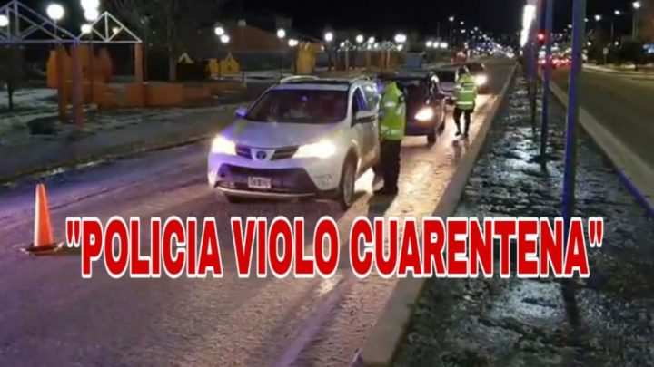 Un policía que debía estar aislado en su domicilio fue sorprendido violando la cuarentena obligatoria en Rio Grande