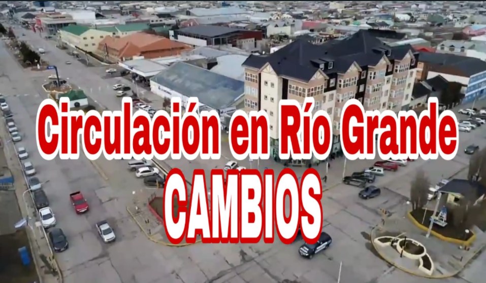 URGENTE: A partir de mañana se flexibiliza el sistema de circulación en Río Grande URGENTE: A partir de mañana se flexibiliza el sistema de circulación en Río Grande