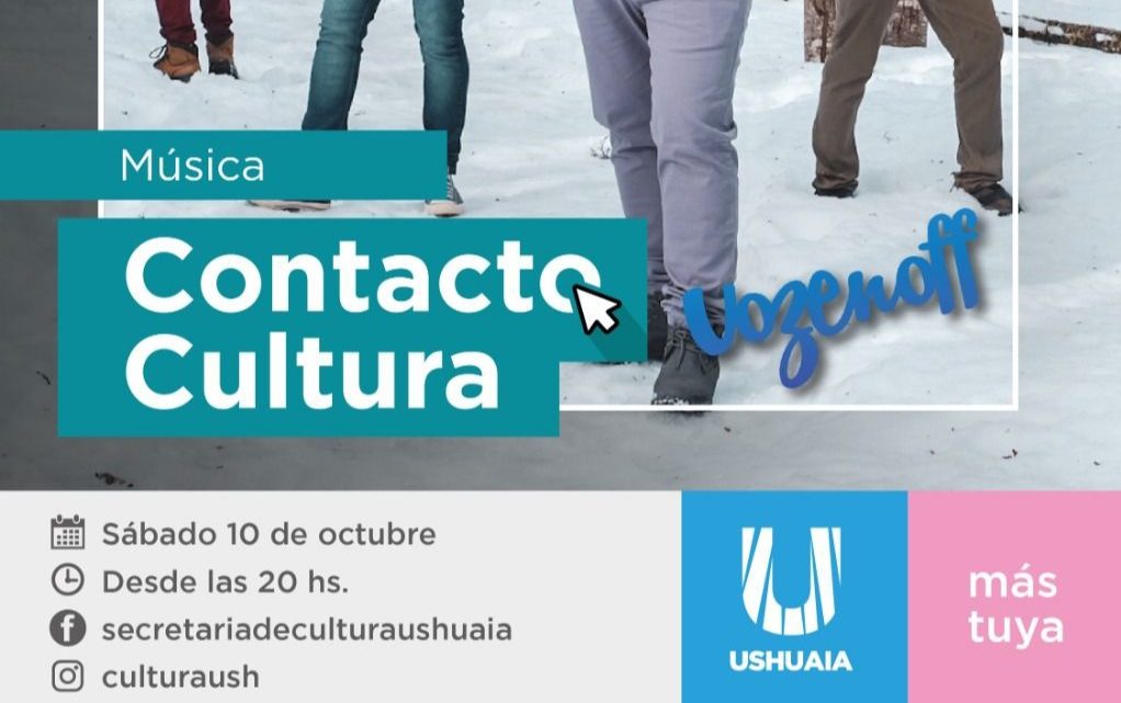 LA MUNICIPALIDAD DE USHUAIA PRESENTA CONTACTO CULTURA, UNA SERIE DE EVENTOS VIRTUALES PARA DIFUNDIR A LOS ARTISTAS LOCALES