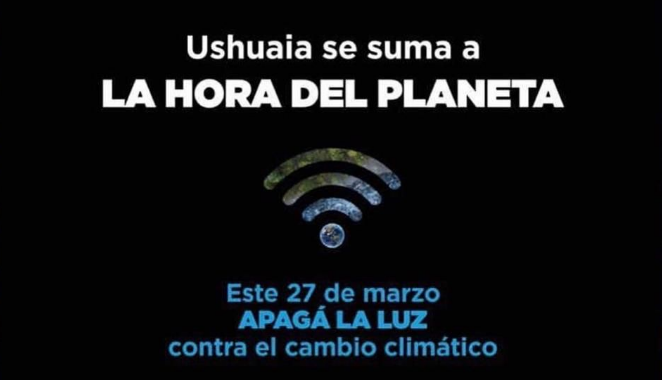 CAMPAÑA GLOBAL CONTRA EL CAMBIO CLIMÁTICO USHUAIA SE SUMA A LA HORA DEL PLANETA