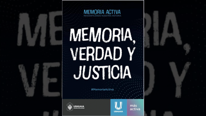 LA MUNICIPALIDAD DE USHUAIA ORGANIZA ACTIVIDADES PARA SENSIBILIZAR Y REFLEXIONAR SOBRE LA MEMORIA, VERDAD Y JUSTICIA