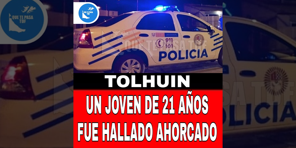 Un joven de 21 años fue hallado ahorcado en la localidad de Tolhuin
