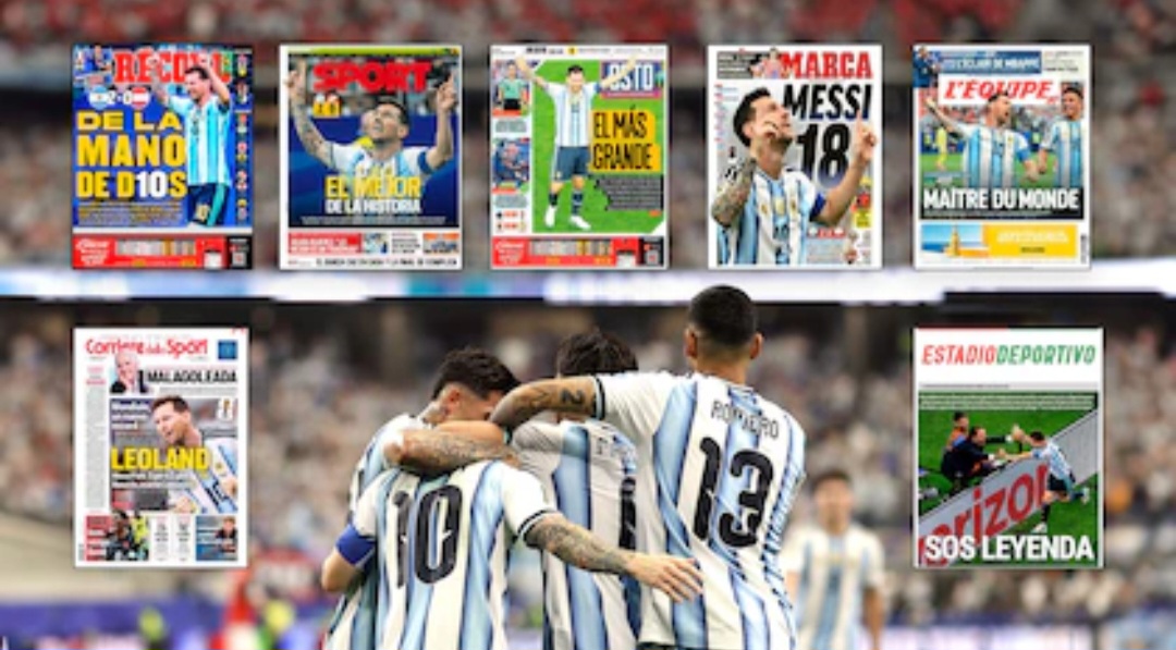 El mundo se rinde ante Messi: las portadas internacionales lo consagran como el más grande tras otra actuación histórica